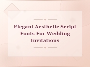 Elegant Script Fonts Perfect for Wedding Invitations